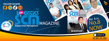 Logistics & SCM အမှတ်(၈) Cover story Part - 9